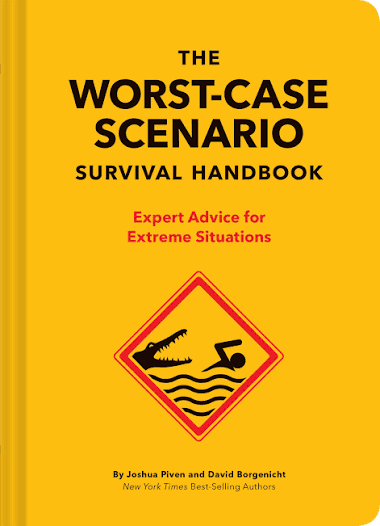 کتاب The Worst-Case Scenario Survival Handbook (راهنمای بقا در بدترین سناریوها) نسخه انگلیسی PDF | جاشوا پیون، دیوید بوردنیچ