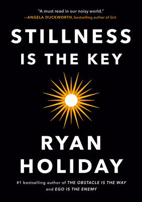 کتاب Stillness Is the Key (آرامش، کلید موفقیت است) نسخه انگلیسی PDF | رایان هالیدی