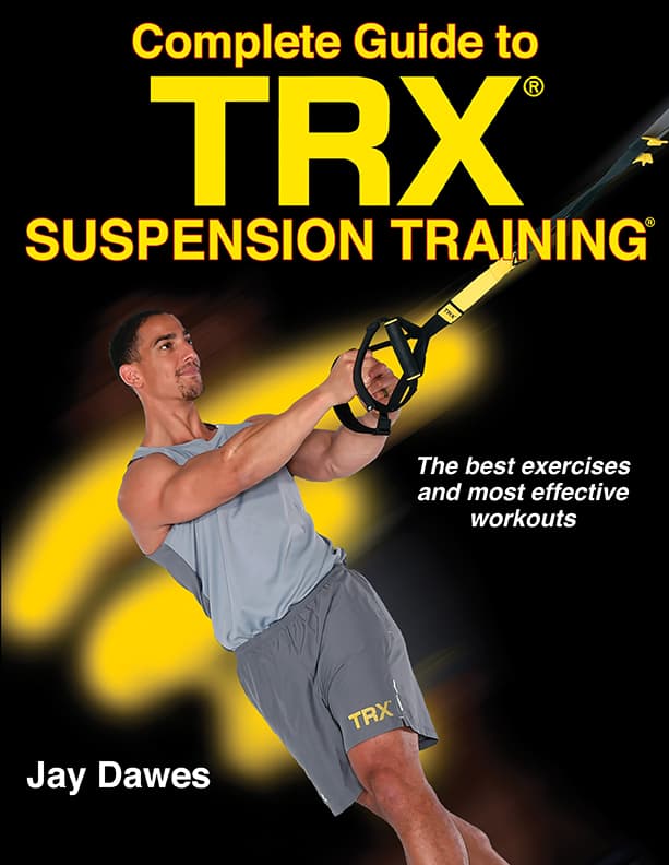 کتاب Complete Guide to TRX Suspension Training (راهنمای جامع تمرینات تعلیقی TRX) نسخه انگلیسی PDF | جی داوز