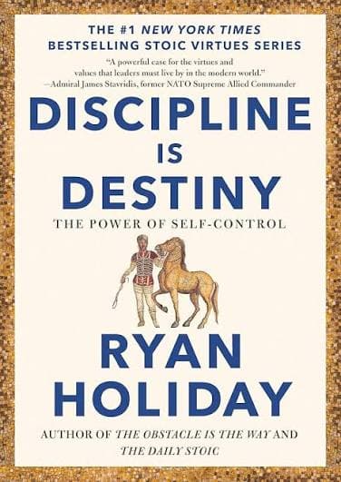 کتاب Discipline Is Destiny: The Power of Self-Control (انضباط سرنوشت است: قدرت خودکنترلی) نسخه انگلیسی PDF | رایان هالیدی