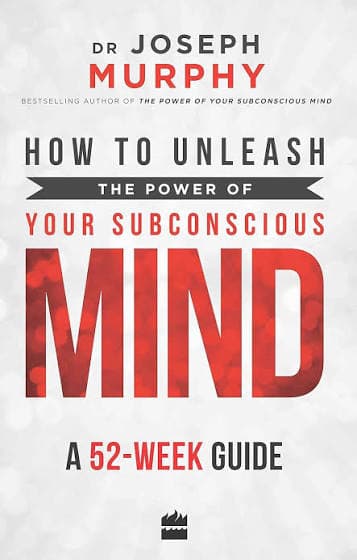 کتاب How to Unleash the Power of Your Subconscious Mind (چگونه قدرت ذهن ناخودآگاه خود را آزاد کنید) نسخه انگلیسی PDF | جوزف مورفی