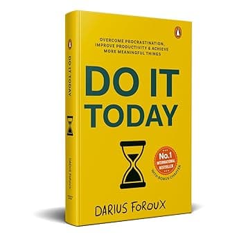 کتاب Do It Today (امروز انجامش بده: غلبه بر اهمال‌کاری، افزایش بهره‌وری و دستیابی به اهداف معنادارتر) نسخه PDF | داریوش فوروکس
