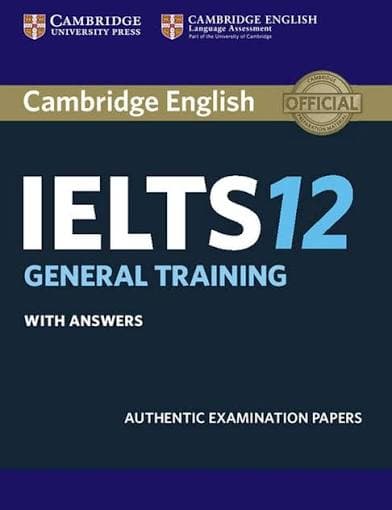 کتاب Cambridge IELTS 12 General Training (کمبریج آیلتس ۱۲ – جنرال ترینینگ) نسخه PDF | انتشارات کمبریج یونیورسیتی پرس