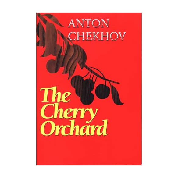 The Cherry Orchard – Anton Chekhov