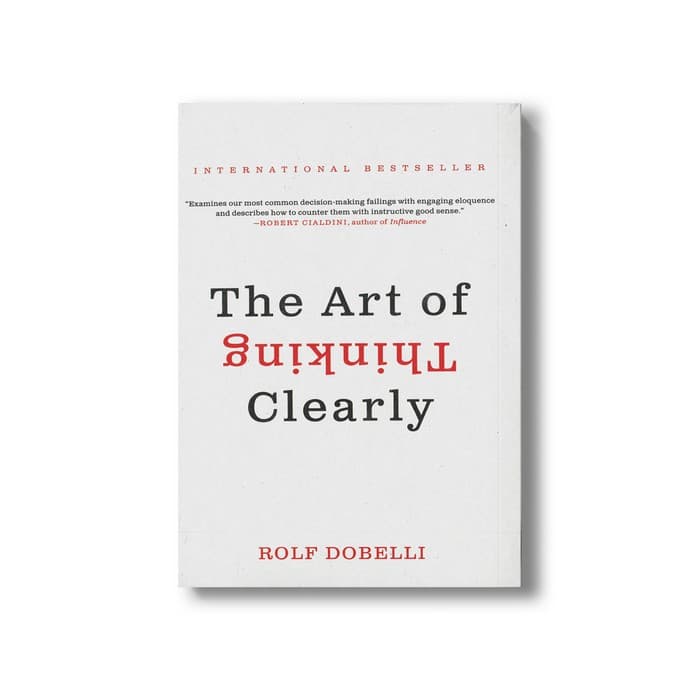 کتاب The Art of Thinking Clearly اثر Rolf Dobelli نشر مات