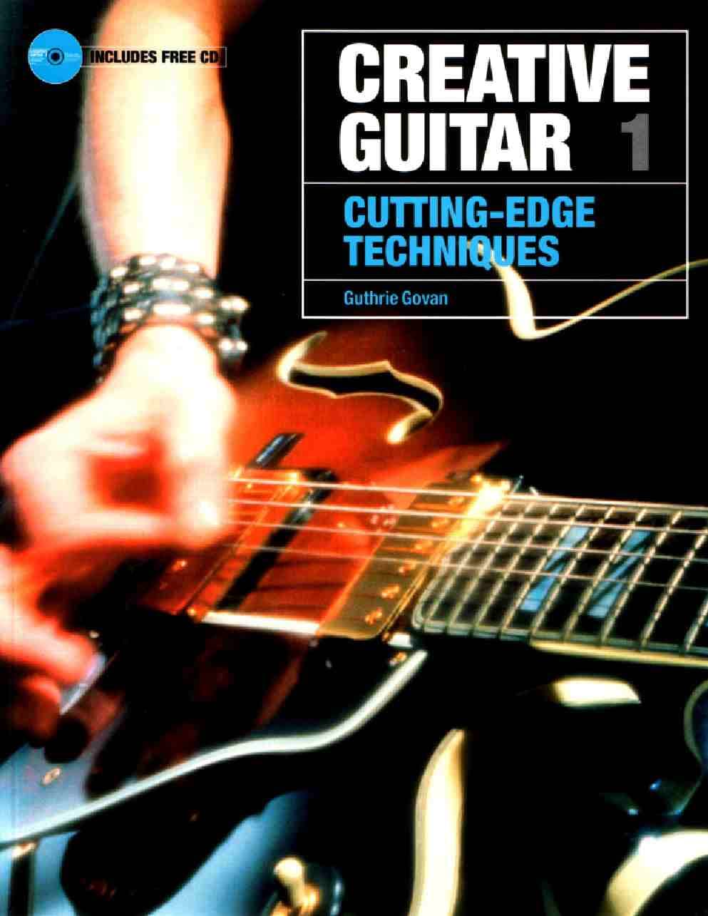 Guthrie Govan – Creative Guitar 1 – Cutting-Edge Techniques