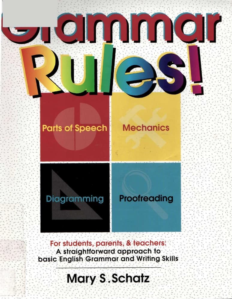 کتاب Grammar Rules! For Students, Parents, & Teachers: A Straightforward Guide (قواعد گرامر! راهنمایی ساده برای دانش‌آموزان، والدین و معلمان) نسخه انگلیسی PDF