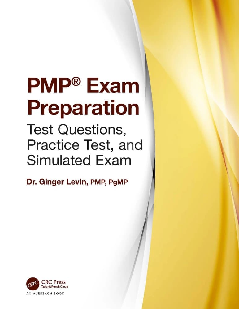 کتاب PMP Exam Preparation: Test Questions, Practice Tests and Exercises (آمادگی آزمون PMP: سؤالات آزمون، آزمون‌های تمرینی و تمرین‌ها) نسخه انگلیسی PDF