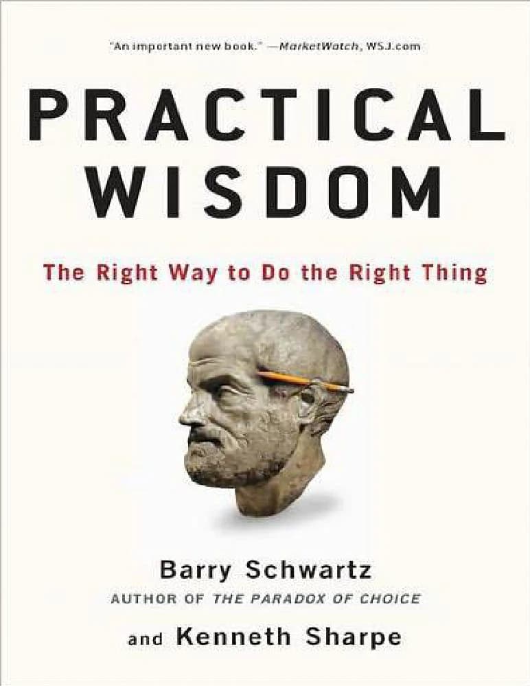 کتاب Practical Wisdom: The Right Way (خرد عملی: راه درست) نسخه انگلیسی PDF | Barry Schwartz