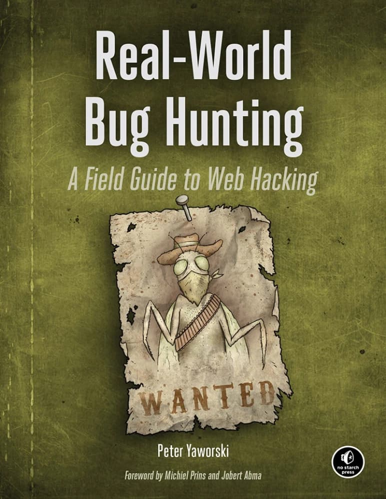 کتاب Real-World Bug Hunting (شکار باگ در دنیای واقعی) نسخه انگلیسی PDF | Peter Yaworski