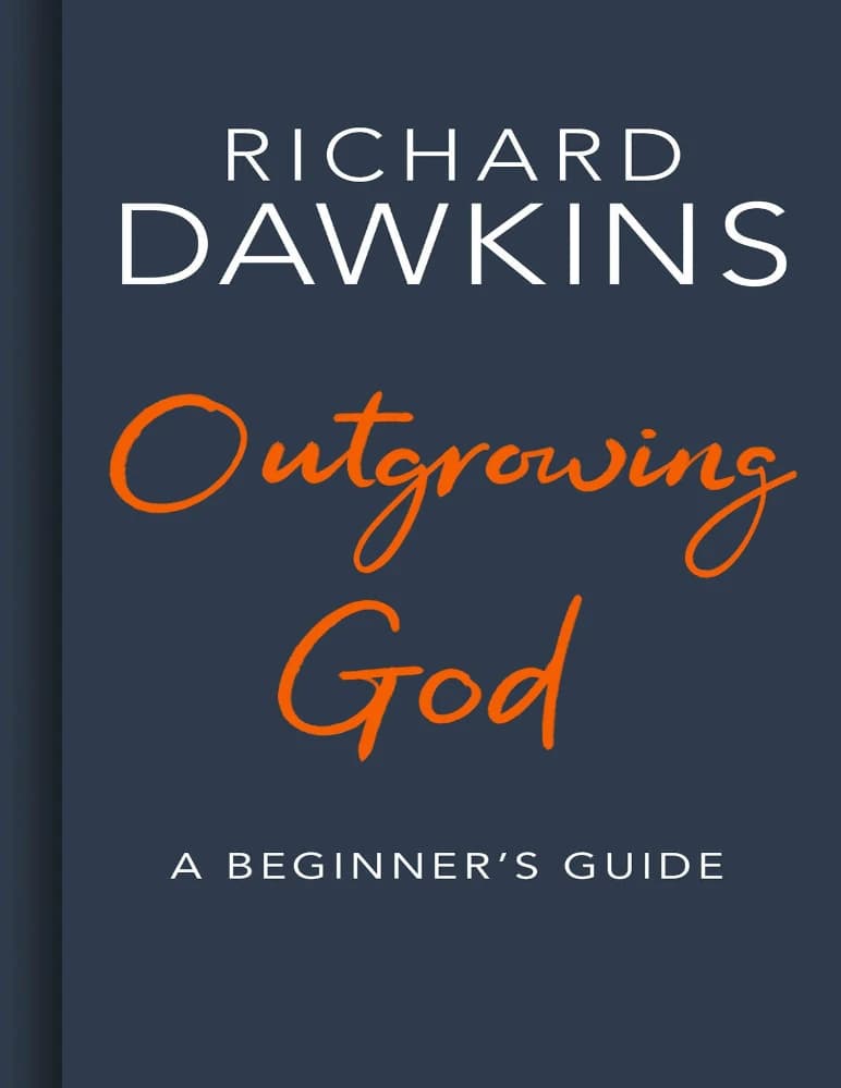 کتاب Outgrowing God: A Beginner’s Guide (فراتر رفتن از خدا: راهنمای مبتدیان) نسخه انگلیسی PDF | Richard Dawkins