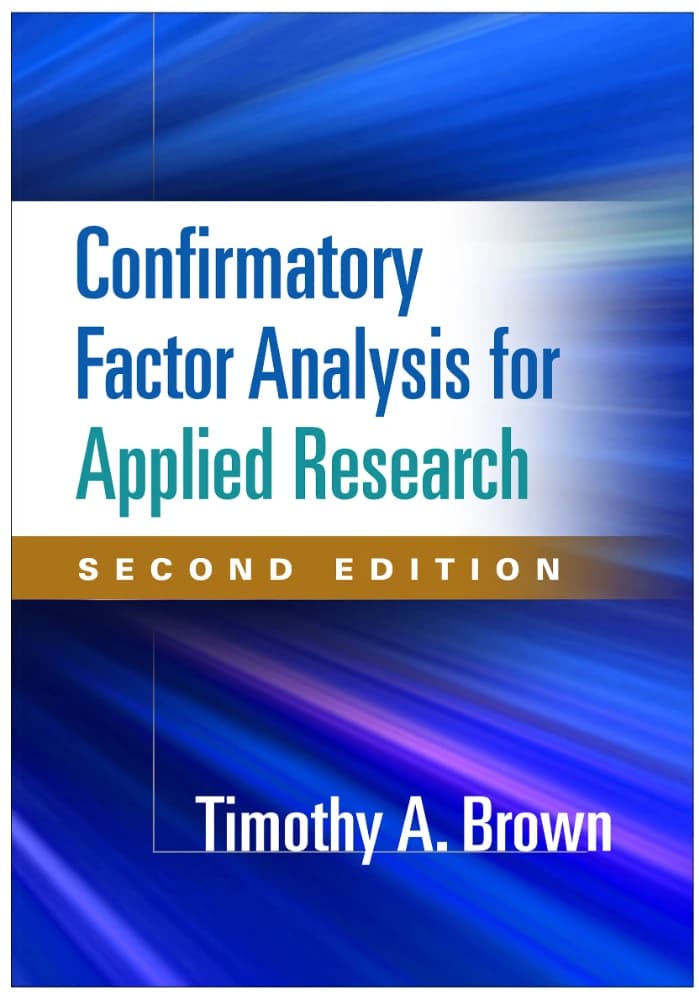 کتاب Confirmatory Factor Analysis for Applied Research (تحلیل عاملی تأییدی برای پژوهش کاربردی) نسخه انگلیسی PDF | Timothy A. Brown
