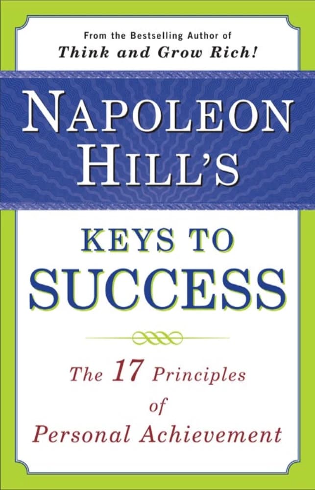 کتاب Napoleon Hill’s Keys to Success (کلیدهای موفقیت ناپلئون هیل) نسخه انگلیسی PDF | Napoleon Hill