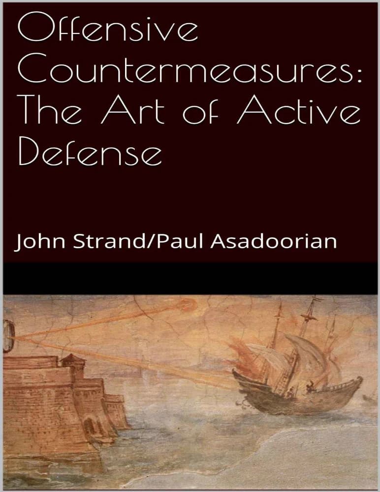 کتاب Offensive Countermeasures (اقدامات متقابل تهاجمی) نسخه انگلیسی PDF | John Strand