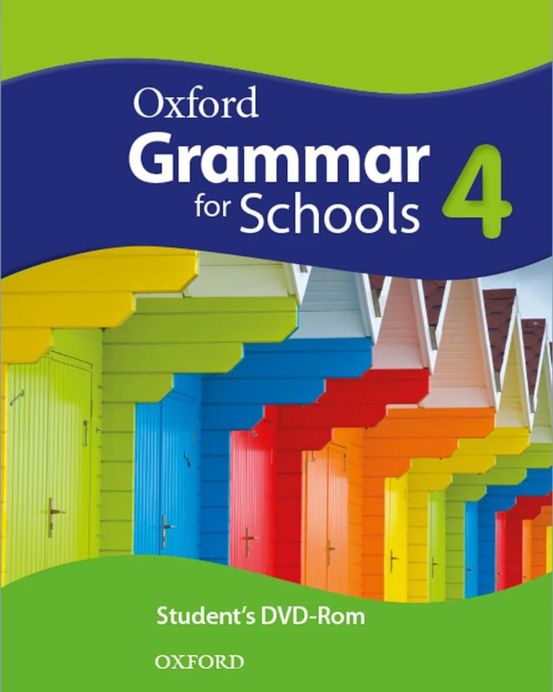 کتاب Oxford Grammar for Schools 4 Student’s Book (گرامر آکسفورد برای مدارس ۴، کتاب دانش‌آموز) نسخه انگلیسی PDF