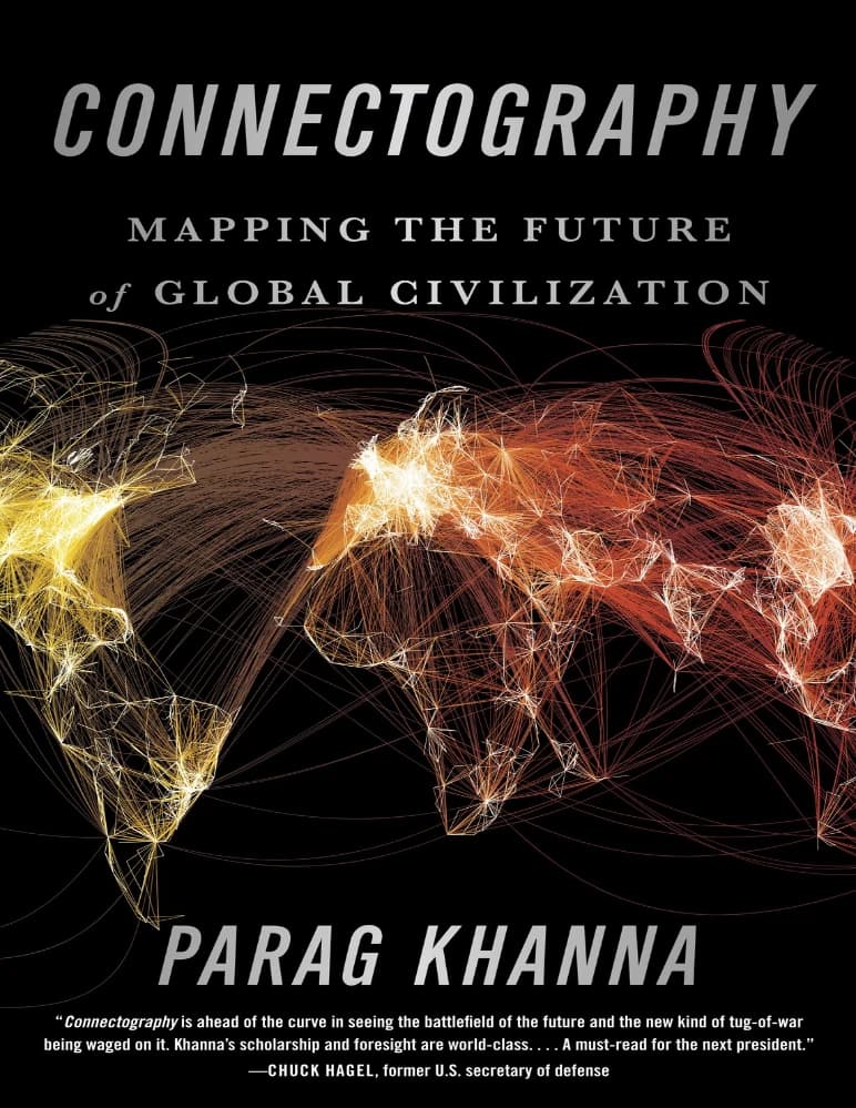 کتاب Connectography: Mapping the Future of Global Civilization (کانکتوگرافی: نقشه‌برداری آینده تمدن جهانی) نسخه انگلیسی PDF | Parag Khanna