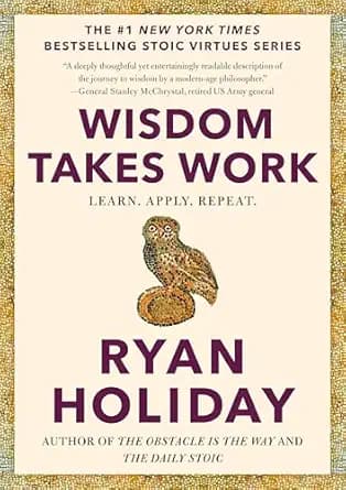 Wisdom Takes Work