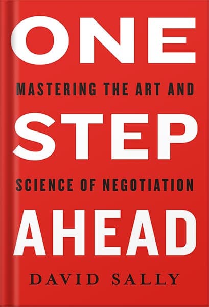 دانلود کتاب One Step Ahead: Mastering the Art and Science of Negotiation by David Sally