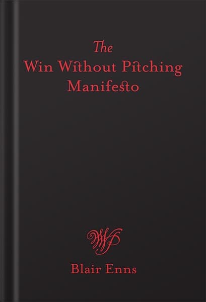 دانلود کتاب The Win Without Pitching Manifesto by Blair Enns