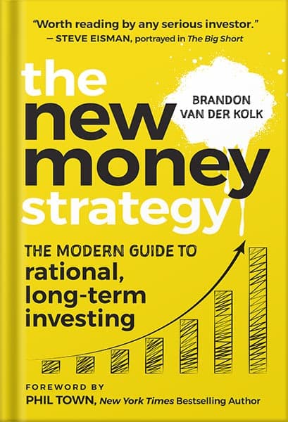 دانلود کتاب The New Money Strategy: The Modern Guide to Rational, Long-Term Investing by Brandon van der Kolk