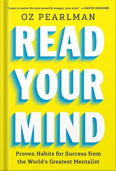 دانلود کتاب Read Your Mind: Proven Habits for Success from the World’s Greatest Mentalist by Oz Pearlman