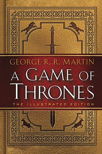 A Game of Thrones: The Illustrated Edition
