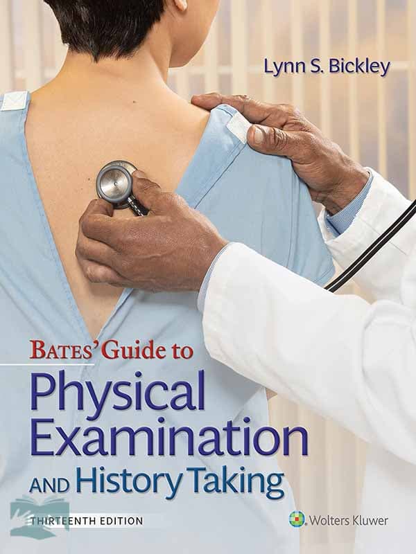 کتاب معاینه فیزیکی و گرفتن شرح حال2023(ویراست 13)(Bates’ Guide to Physical Examination and History Taking)