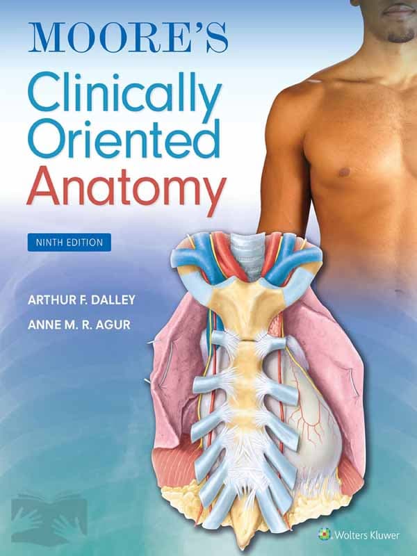 کتاب آناتومی بالینی مور(ویراست 9)(Moore’s Clinically Oriented Anatomy)