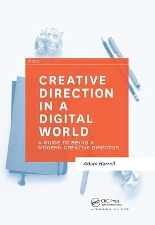 کتاب Creative Direction in a Digital World: A Guide to Being a Modern Creative Director 1st Edition