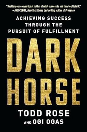 کتاب Dark Horse: Achieving Success Through the Pursuit of Fulfillment