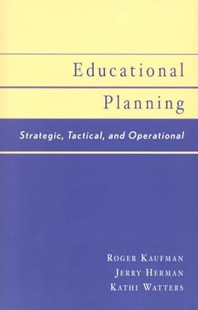کتاب Educational Planning: Strategic, Tactical, and Operational