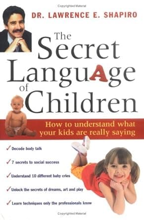 کتاب The Secret Language of Children: How to Understand What Your Kids are Really Saying
