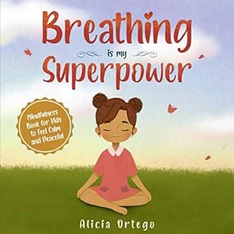 کتاب Breathing is My Superpower: Mindfulness Book for Kids to Feel Calm and Peaceful (My Superpower Books)