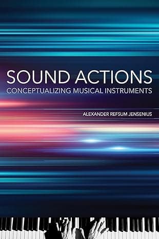 کتاب Sound Actions: Conceptualizing Musical Instruments