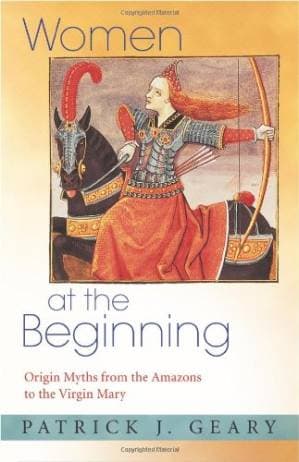دانلود کتاب Women at the Beginning: Origin Myths from the Amazons to the Virgin Mary