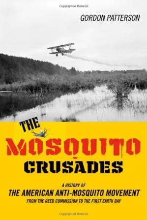 دانلود کتاب The Mosquito Crusades: A History of the American Anti-Mosquito Movement from the Reed Commission to the First Earth Day