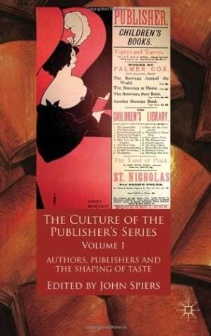دانلود کتاب The Culture of the Publisher’s Series, Volume 1: Authors, Publishers and the Shaping of Taste