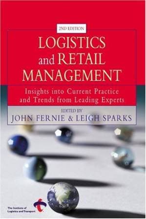 دانلود کتاب Logistics and Retail Management: Insights Into Current Practice and Trends from Leading Experts