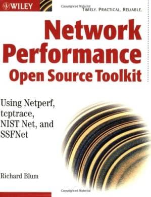 دانلود کتاب Network Performance Open Source Toolkit: Using Netperf, tcptrace, NIST Net, and SSFNet