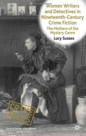 دانلود کتاب Women Writers and Detectives in Nineteenth-Century Crime Fiction: The Mothers of the Mystery Genre (Crime Files)