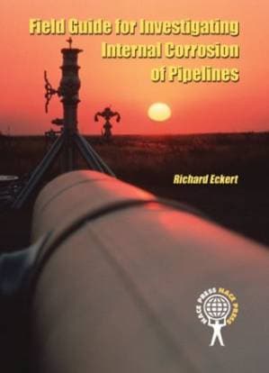 دانلود کتاب Field Guide for Investigating Internal Corrosion of Pipelines