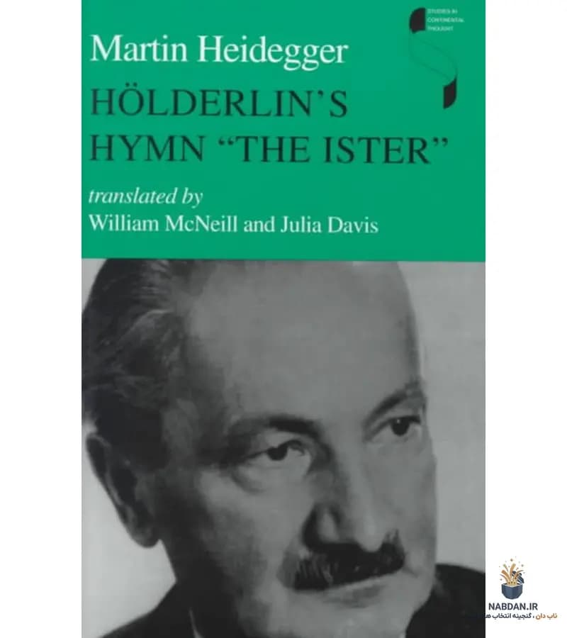 کتاب Holderlin’s Hymn “The Ister” (سرود هولدرلین «ایستر») نسخه انگلیسی PDF | مارتین هایدگر