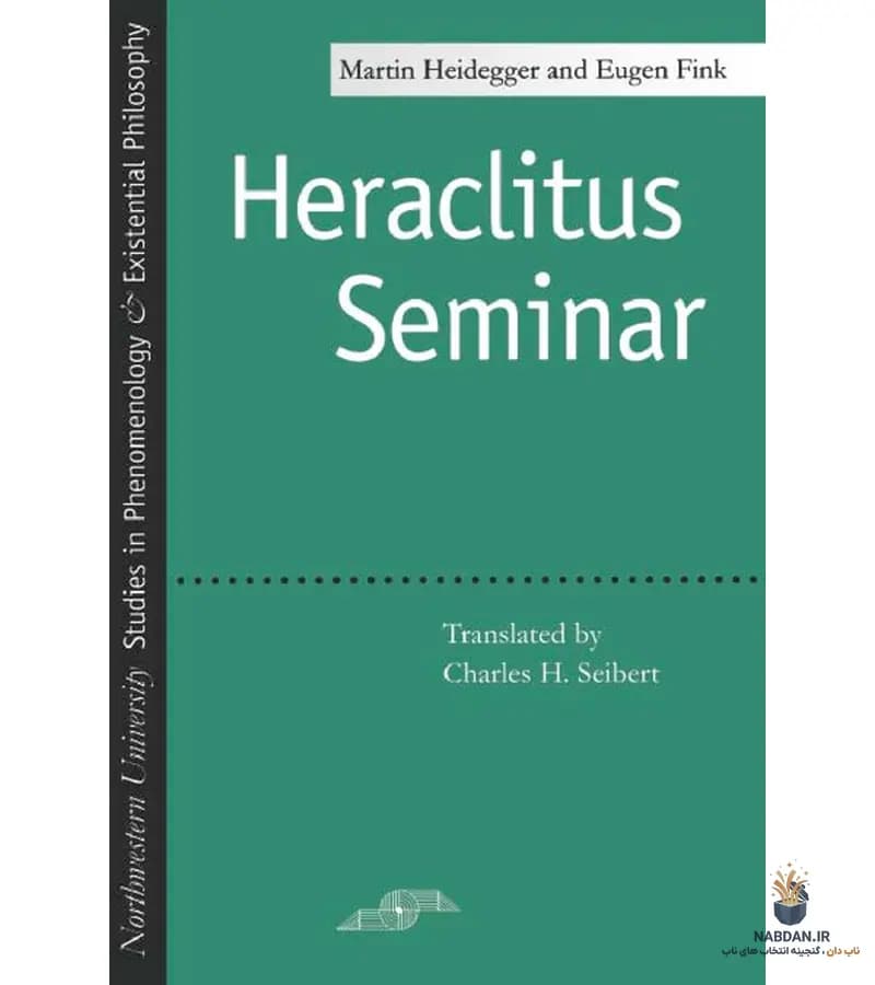 کتاب Heraclitus Seminar (سمینار هراکلیتوس) نسخه انگلیسی PDF | مارتین هایدگر