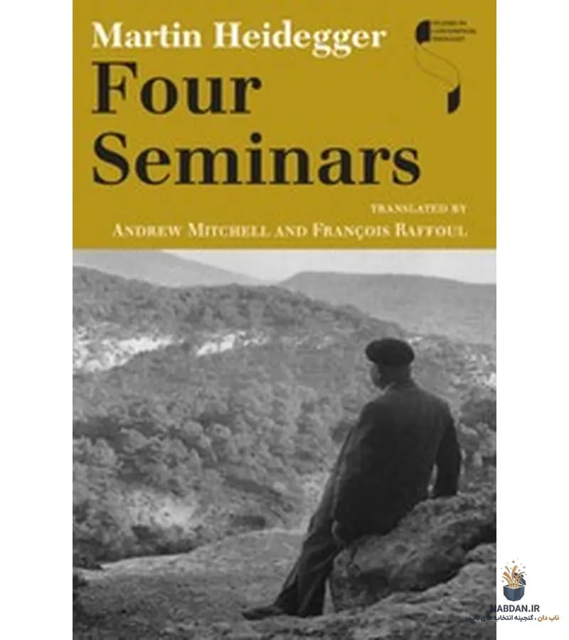 کتاب Four Seminars (چهار سمینار) نسخه انگلیسی PDF | مارتین هایدگر