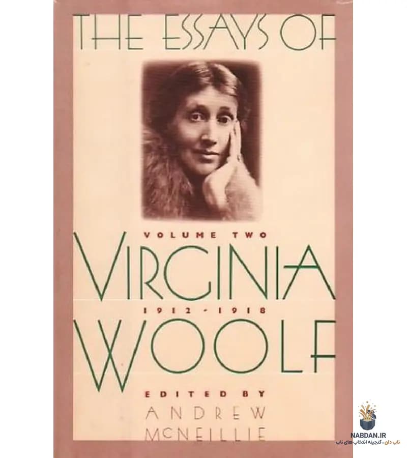 کتاب Essays of Virginia Woolf Volume 2 (جستارهای ویرجینیا وولف جلد ۲) نسخه انگلیسی PDF | ویرجینیا وولف