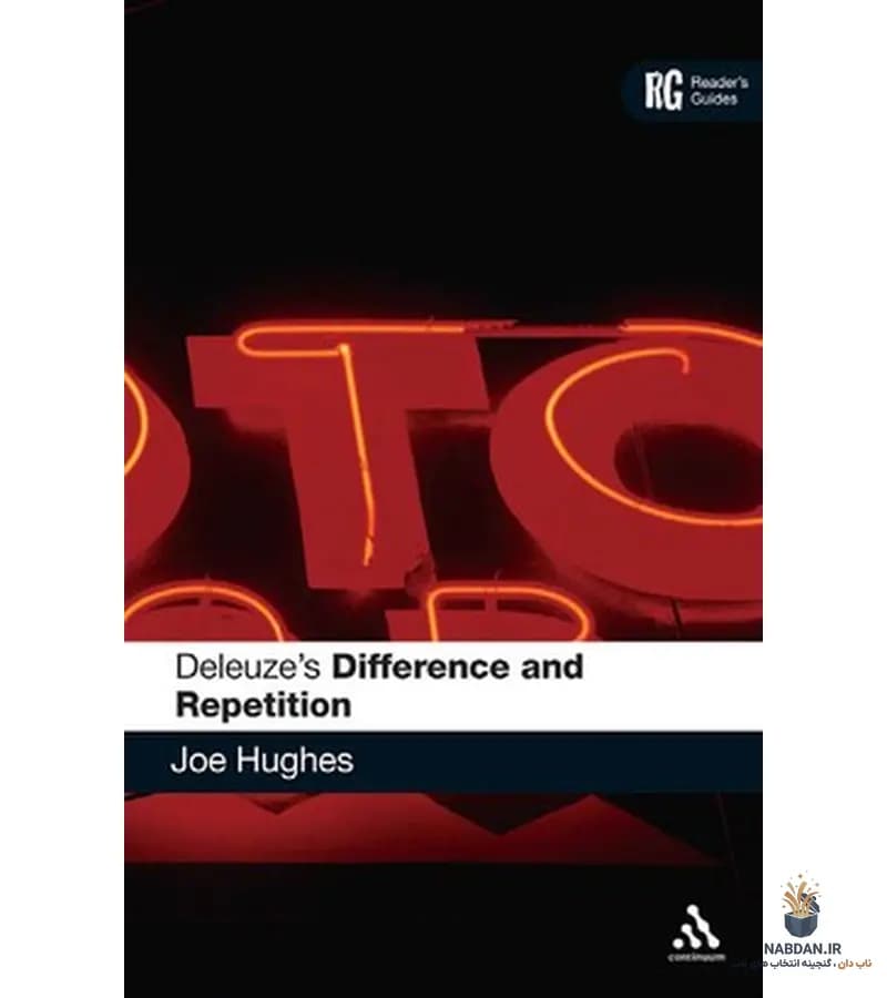 کتاب Deleuze’s Difference and Repetition (تفاوت و تکرار دولوز) نسخه انگلیسی PDF | جو هیوز