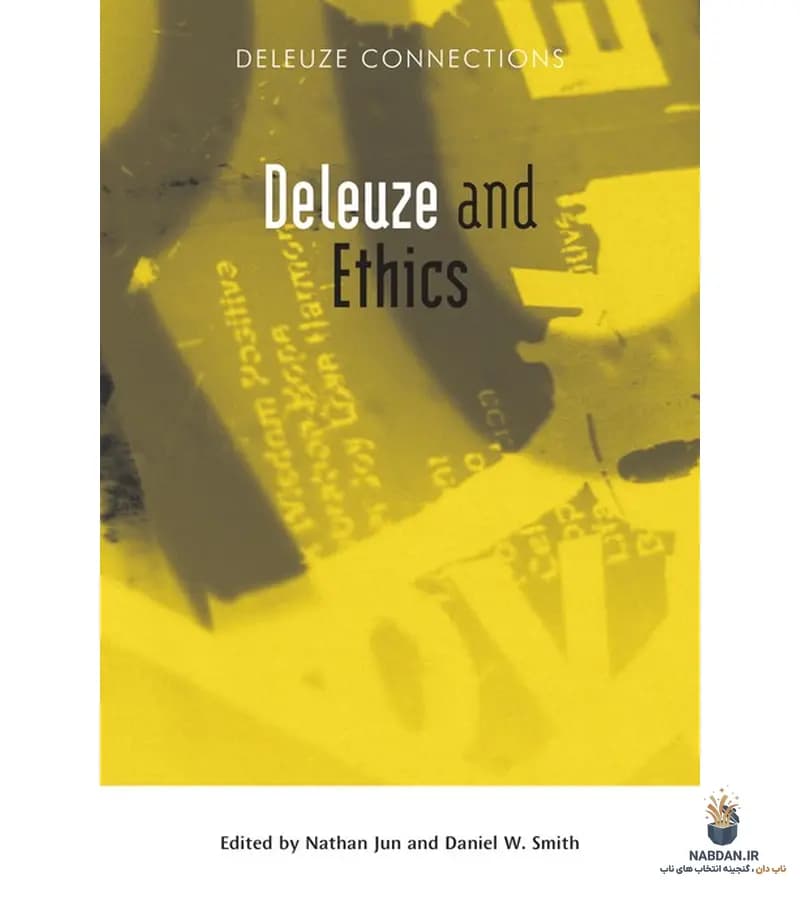 کتاب Deleuze and Ethics (دولوز و اخلاق) نسخه انگلیسی PDF | دانیل اسمیت