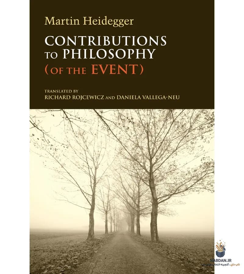 کتاب Contributions to Philosophy of the Event (ادای سهم‌هایی به فلسفه رویداد) نسخه انگلیسی PDF | مارتین هایدگر