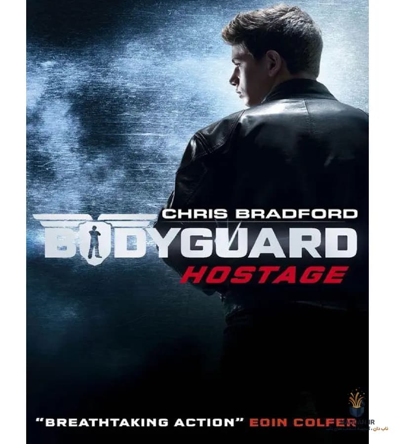 کتاب Bodyguard: Hostage (بادیگارد: گروگان) نسخه انگلیسی PDF | کریس برادفورد
