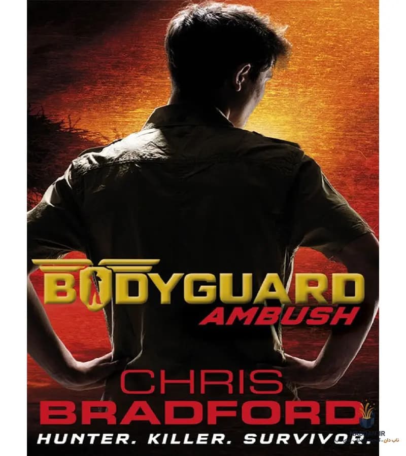 کتاب Bodyguard: Ambush (بادیگارد: کمین) نسخه انگلیسی PDF | کریس برادفورد